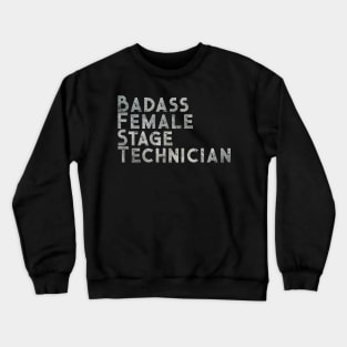 Badass Female Stage Technician Crewneck Sweatshirt
